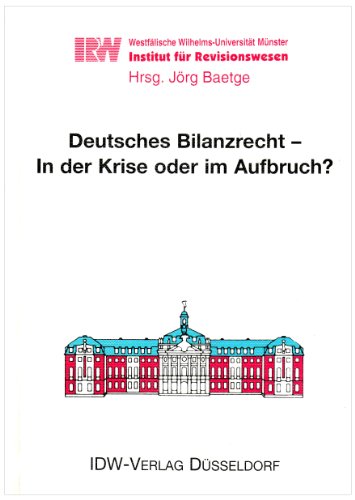 Beispielbild fr Deutsches Bilanzrecht - In der Krise oder im Aufbruch? zum Verkauf von medimops