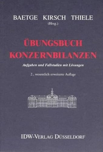 Beispielbild fr bungsbuch Konzernbilanzen. Aufgaben und Fallstudien mit Lsungen zum Verkauf von medimops