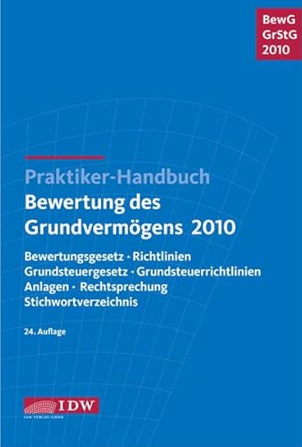 9783802114236: Praktiker-Handbuch Bewertung des Grundvermgens 2010: Bewertungsgesetz, Richtlinien, Grundsteuergesetz, Grundsteuerrichtlinien, Anlagen, Rechtsprechung