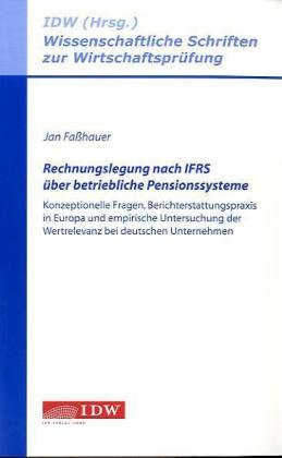 9783802114724: Rechnungslegung nach IFRS ber betriebliche Pensionssysteme: Konzeptionelle Fragen, Berichterstattungspraxis und empirische Untersuchung der Wertrelevanz bei deutschen Unternehmen