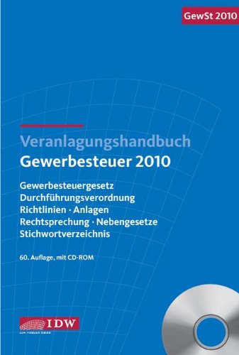 Veranlagungshandbuch Gewerbesteuer 2010: Gewerbesteuergesetz, Durchführungsverordnung, Richtlinien, Anlagen, Rechtsprechung, Nebengesetze