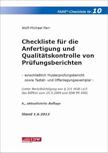 Stock image for Checkliste fr die Anfertigung und Qualittskontrolle von Prfungsberichten: - einschlielich Musterprfungsbericht, Berichtsbegleitbogen, . BilMoG und IDW PS 450 i.d.F. vom 01.03.2012) for sale by medimops