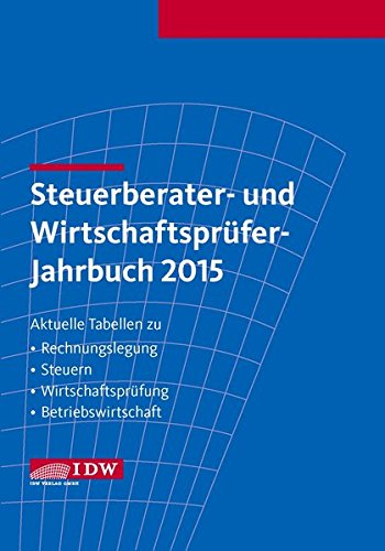 9783802119897: Steuerberater- und Wirtschaftsprfer-Jahrbuch 2015: Aktuelle Tabellen zu Rechnungslegung - Steuern - Wirtschaftsprfung - Betriebswirtschaft