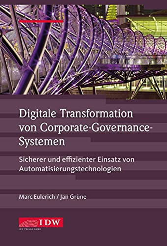 9783802124969: Digitale Transformation von Corporate-Governance-Systemen: Sicherer und effizienter Einsatz von Automatisierungstechnologien