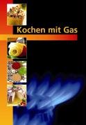 Beispielbild fr Kochen mit Gas zum Verkauf von medimops