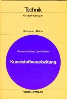 Imagen de archivo de Kunststoffverarbeitung. Otto Schwarz . a la venta por Hbner Einzelunternehmen