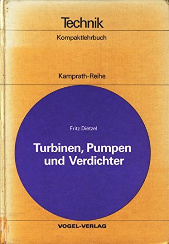 Beispielbild fr Turbinen, Pumpen und Verdichter. Hydraulische und thermische Strmungsmaschinen zum Verkauf von medimops