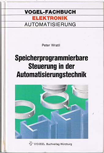 Beispielbild fr Speicherprogrammierbare Steuerungen in der Automatisierungstechnik zum Verkauf von Antiquariat Bookfarm