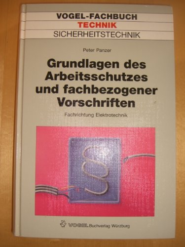 Beispielbild fr Grundlagen des Arbeitsschutzes: Fachrichtung Elektrotechnik. Fragen und Antworten zum Verkauf von medimops