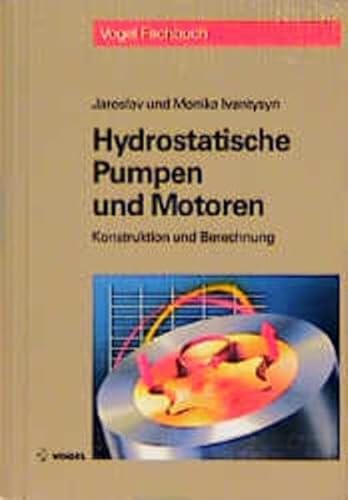 Stock image for Hydrostatische Pumpen und Motoren. Konstruktion und Berechnung. for sale by Mispah books