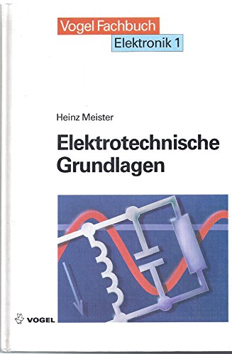 Beispielbild fr Elektronik / Elektrotechnische Grundlagen: Mit Versuchsanleitungen und Rechenbeispielen zum Verkauf von Versandantiquariat Felix Mcke
