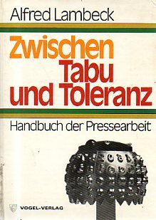 Stock image for Zwischen Tabu und Toleranz: Handbuch der Pressearbeit for sale by Die Buchgeister