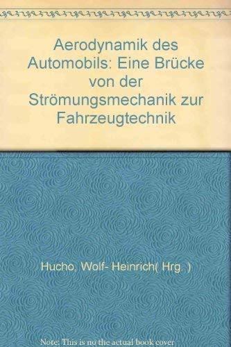 Beispielbild fr Aerodynamik des Automobils. Eine Brcke von der Strmungsmechanik zur Fahrzeugtechnik zum Verkauf von medimops