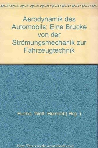 Stock image for Aerodynamik des Automobils. Eine Brcke von der Strmungsmechanik zur Fahrzeugtechnik for sale by medimops