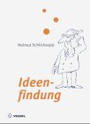 Innovation, Kreativität & [und] Ideenfindung / Helmut Schlicksupp / Management-Wissen - Schlicksupp, Helmut