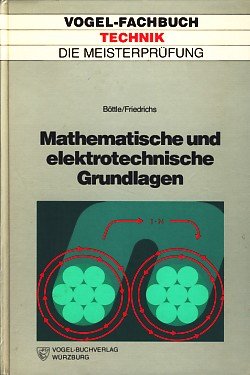 9783802307249: Mathematische und elektrotechnische Grundlagen