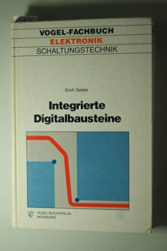 Beispielbild fr Integrierte Digitalbausteine. Ein Praktikum. Von der Grundfunktion bis zum Mikrocomputer zum Verkauf von medimops