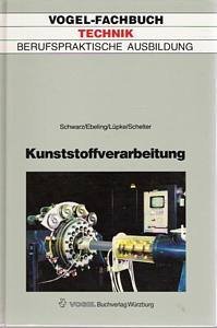 Stock image for Kunststoffverarbeitung for sale by Versandantiquariat Felix Mcke