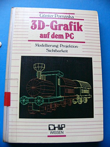 Stock image for 3D-Grafik auf dem PC. Modellierung - Projektion - Sichtbarkeit for sale by medimops