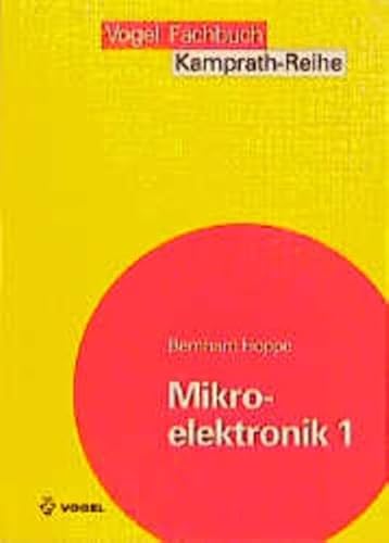 Beispielbild fr Mikroelektronik 1 Prinzipien, Bauelemente und Werkstoffe der Siliziumtechnologie zum Verkauf von Buchpark