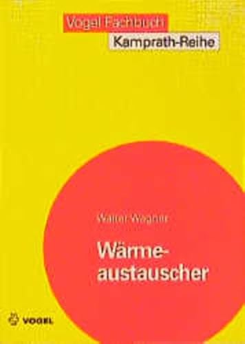 Imagen de archivo de Wrmeaustauscher: Grundlagen, Aufbau und Funktion thermischer Apparate a la venta por medimops