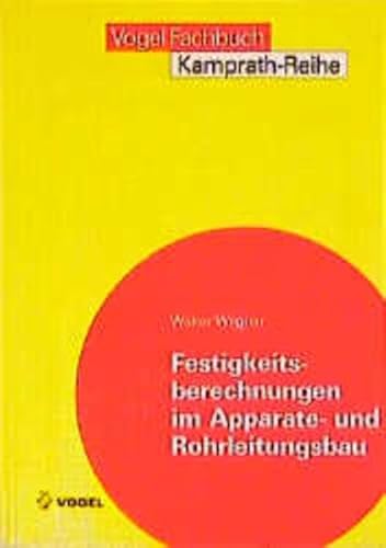 Beispielbild fr Festigkeitsberechungen im Apparate- und Rohrleitungsbau zum Verkauf von medimops