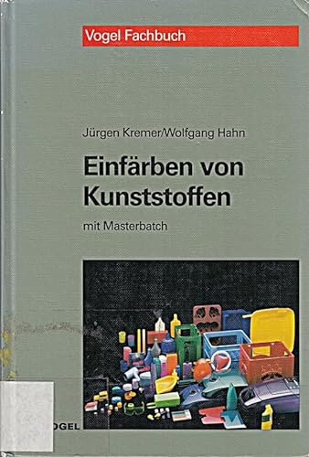 Stock image for Einfrben von Kunststoffen: Mit Masterbatch for sale by medimops