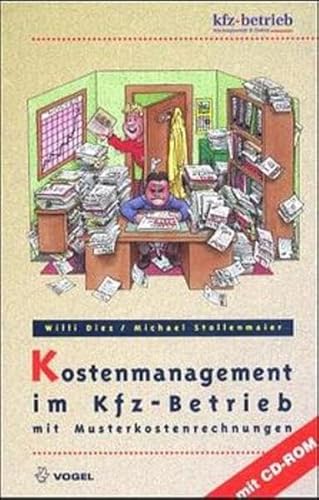 Kostenmanagement im Kfz-Betrieb. Mit Musterkostenrechnungen. Mit CD-ROM - Willi Diez