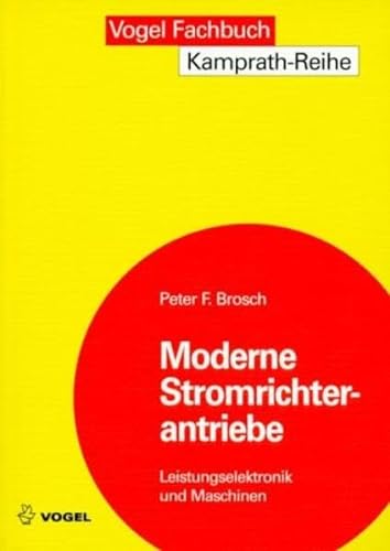 Moderne Stromrichterantriebe - Peter F. Brosch