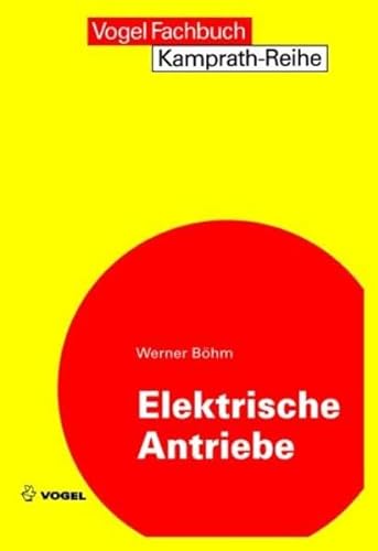 Beispielbild fr Elektrische Antriebe (Kamprath-Reihe) zum Verkauf von Buchmarie