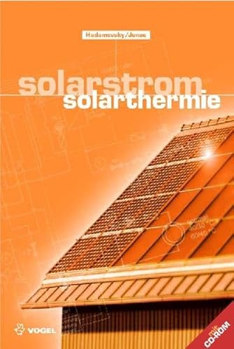 Beispielbild fr Solarstrom, Solarthermie ohne CD-ROM. zum Verkauf von Abrahamschacht-Antiquariat Schmidt