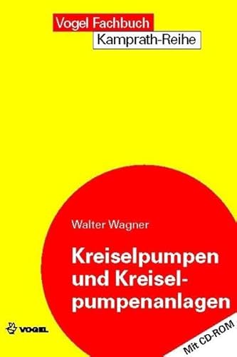 Kreiselpumpen und Kreiselpumpenanlagen. Mit CD-ROM. (9783802319723) by Walter Wagner