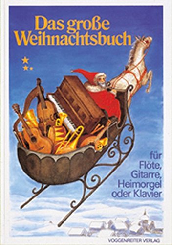 Beispielbild fr Das grosse Weihnachtsbuch: Fr Flte, Gitarre, Heimorgel oder Klavier zum Verkauf von medimops