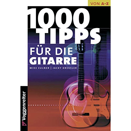 1000 [Tausend] Tips für die Gitarre.