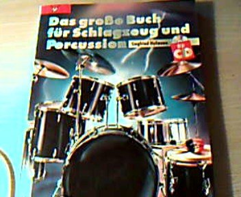 Stock image for Das groe Buch fr Schlagzeug und Percussion, m. Schallplatte for sale by mneme