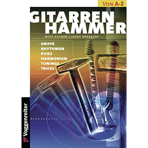 9783802401190: Gitarren-Hammer: Griffe, Rhythmen, Picks, Harmonien, Tunings, Tricks