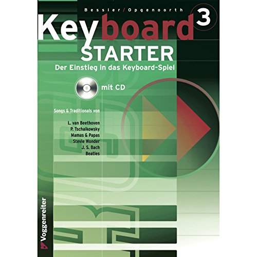 Beispielbild fr Keyboard-Starter. Mehrbndiger Keyboardkurs fr den Selbstunterricht und fr den Einsatz in Musikschulen: Keyboard-Starter, m. CD-Audio, Bd.3 zum Verkauf von medimops