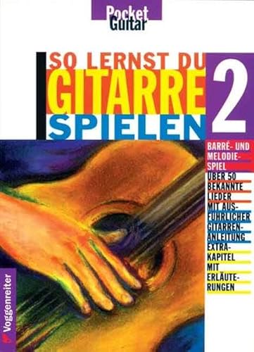 Beispielbild fr So lernst Du Gitarre spielen. Alle Grundlagen der Liedbegleitung auf Gitarre mit ber 60 bekannten songs: So lernst Du Gitarre spielen: So lernst Du Gitarre spielen II: Bd 2 zum Verkauf von medimops