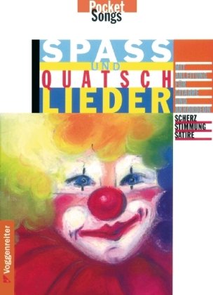 Stock image for Spass- und Quatschlieder: Scherz, Stimmung, Satire. Mit Anleitung fr Gitarre und Akkordeon for sale by medimops