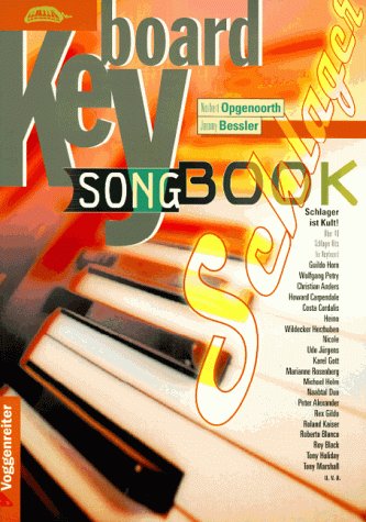 Keyboard Songbook Schlager. Ãœber 40 Schlager- Hits fÃ¼r Keyboard. (9783802403460) by Bessler, Jeromy; Opgenoorth, Norbert