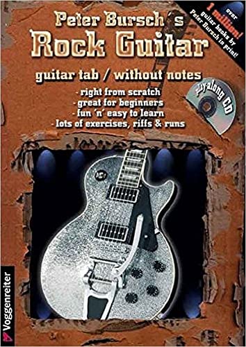 Imagen de archivo de Peter Burschs Rock Guitar Bk/CD: This Book is an Introduction to Rock Guitar Playing. Very easy, without Notes and right from Scratch a la venta por Brit Books