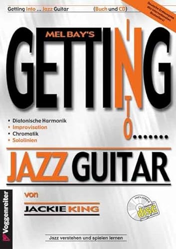 9783802404764: Mel Bay's Getting Into Jazz Guitar. Diatonische Harmonik, Improvisation, Chromatik, Sololinien