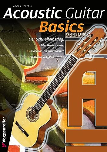 Beispielbild fr Acoustic Guitar Basics: Die elementaren Grundlagen des Gitarrenspiels zum Verkauf von medimops