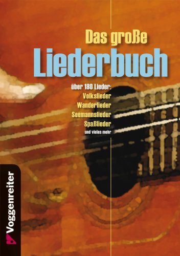 9783802406485: Das groe Liederbuch: ber 180 LiederVolkslieder: Wanderlieder, Seemannslieder, Spalieder u.v.m