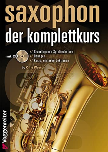9783802410239: Saxophon - der Komplettkurs: Spieltechniken, bungen, Lektionen und Praxis-Tipps - FR ALTSAXOPHON (Eb)