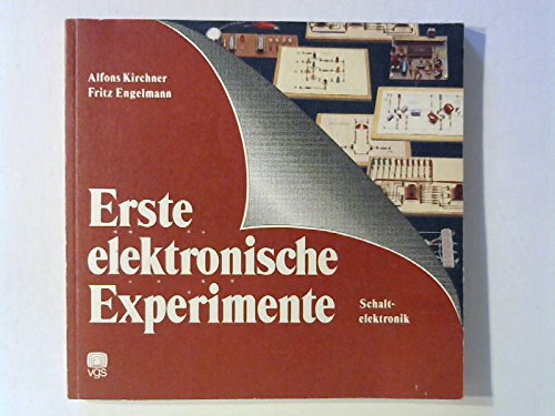 9783802512094: Erste elektronische Experimente: Schaltelektronik.
