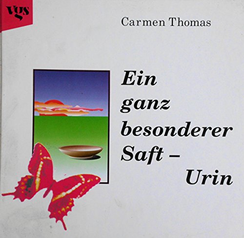 9783802512681: Ein ganz besonderer Saft, Urin