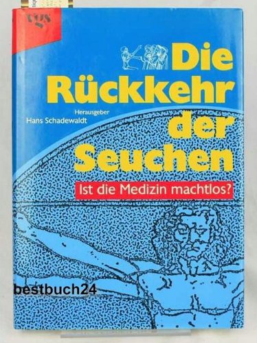 Stock image for Die Rckkehr der Seuchen. Ist die Medizin machtlos? for sale by medimops