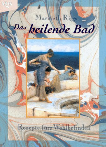 Stock image for Das heilende Bad, Rezepte frs Wohlbefinden for sale by Antiquariat Wortschatz