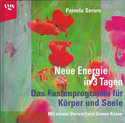 Stock image for Neue Energie in 3 Tagen: Das Fastenprogramm fr Krper und Seele for sale by biblion2